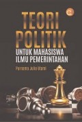 Teori Politik Untuk Mahasiswa Ilmu Pemerintahan