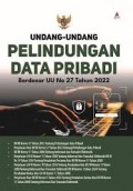 Undang- Undang Perlindunagan Data Pribadi Berdasarkan UU No 27 tahun 2022