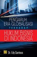Pengaruh Era Globalisasi Terhadap Hukum Bisnis di Indonesia