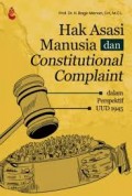 Hak Asasi Manusia dan Constitutional Complaint Dalam Perspektif UUD 1945